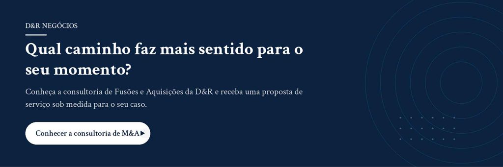 Banner de contato: fale com um especialista em M&A da D&R Negócios para escolher o melhor caminho para crescer 