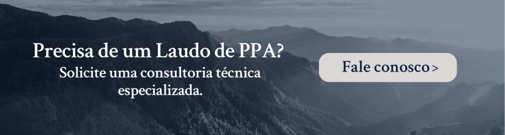 Precisa de um Laudo de PPA? Solicite uma consultoria técnica especializada.